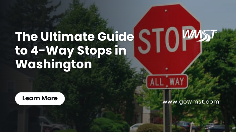 The Ultimate Guide to 4-Way Stops in Washington