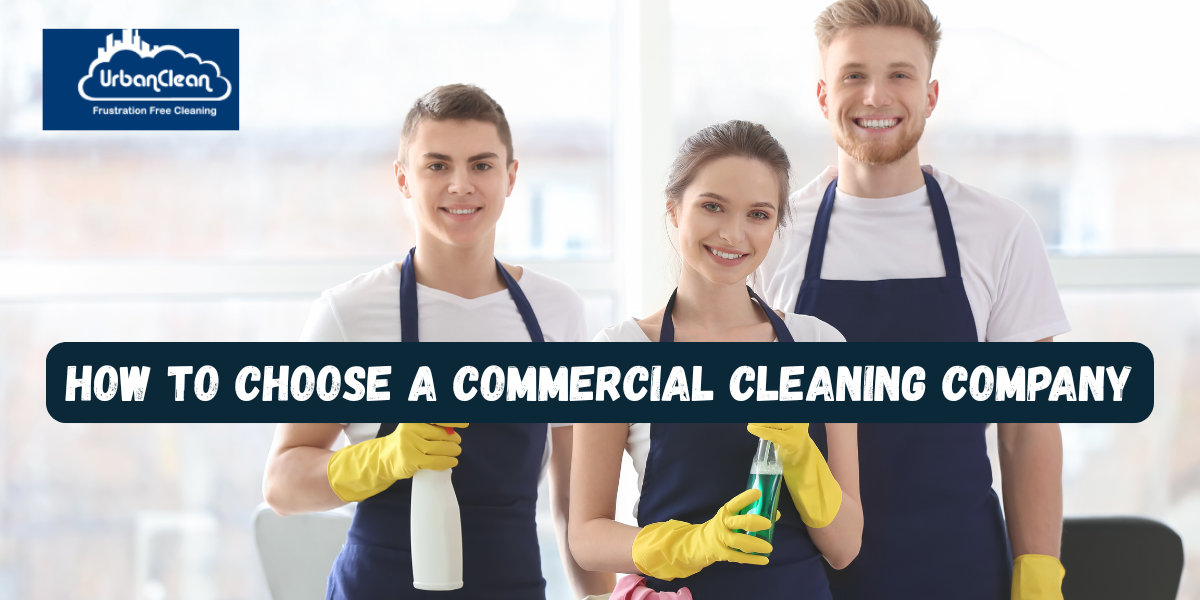 How to Choose a Commercial Cleaning Company